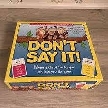 Load image into Gallery viewer, Don’t Say It!